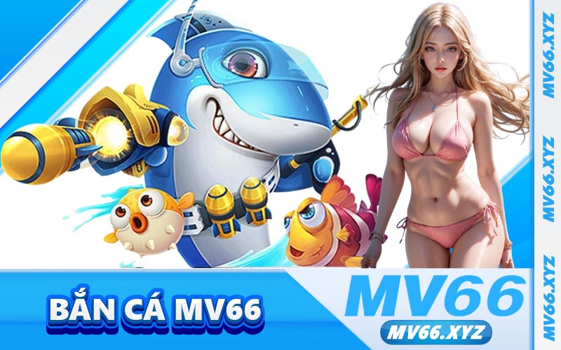 Bắn Cá MV66